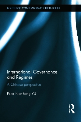 International Governance and Regimes by Peter Kien Hong Yu