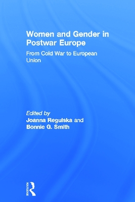 Women and Gender in Postwar Europe by Joanna Regulska