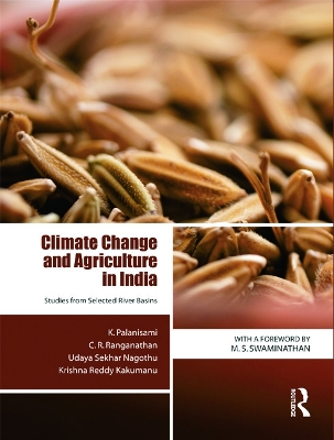 Climate Change and Agriculture in India by K. Palanisami