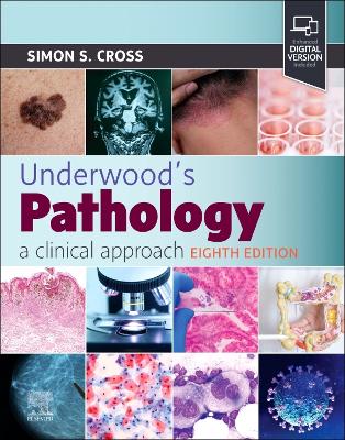 Underwood's Pathology: a Clinical Approach by Simon S Cross