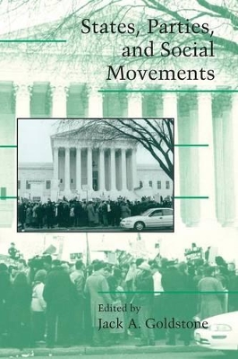 States, Parties, and Social Movements by Jack A. Goldstone