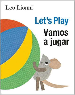 Vamos a jugar (Let's Play, Spanish-English Bilingual Edition): Edición bilingüe español/inglés by Leo Lionni