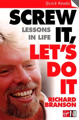 Screw It, Let's Do It: Lessons In Life by Richard Branson