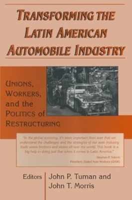 Transforming the Latin American Automobile Industry by John P. Tuman