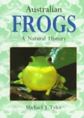 Australian Frogs by Michael J Tyler