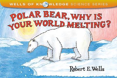 Polar Bear, Why Is Your World Melting? book