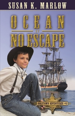 Ocean of No Escape (Goldtown Adventures 6) book