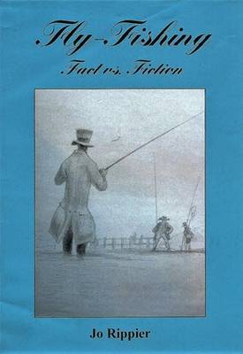 Fly-Fishing: Fact vs. Fiction book