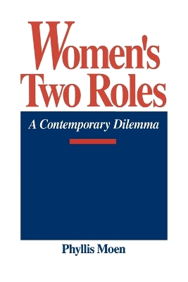 Women's Two Roles by Phyllis Moen