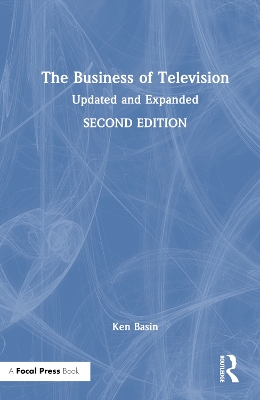 The Business of Television: Updated and Expanded Second Edition book