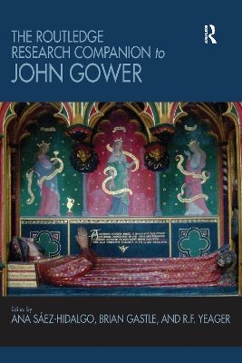 The Routledge Research Companion to John Gower by Ana Saez-Hidalgo