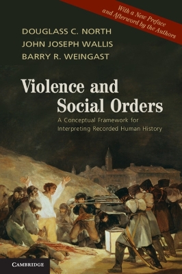 Violence and Social Orders by Douglass C. North