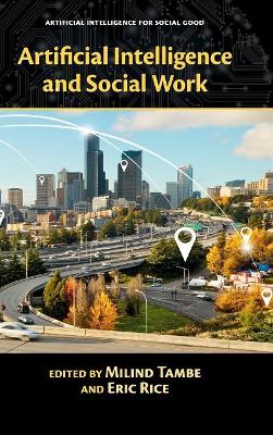 Artificial Intelligence and Social Work by Milind Tambe