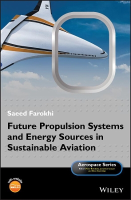 Future Propulsion Systems and Energy Sources in Sustainable Aviation book