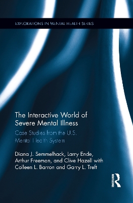 The Interactive World of Severe Mental Illness by Diana J. Semmelhack