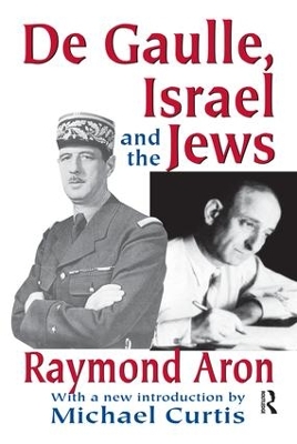 De Gaulle, Israel and the Jews by Raymond Aron