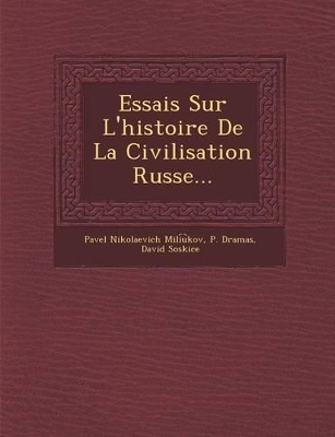 Essais Sur L'Histoire de La Civilisation Russe... book