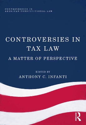 Controversies in Tax Law: A Matter of Perspective by Anthony C. Infanti