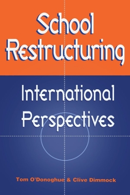School Restructuring: International Perspectives by Dimmock, Clive