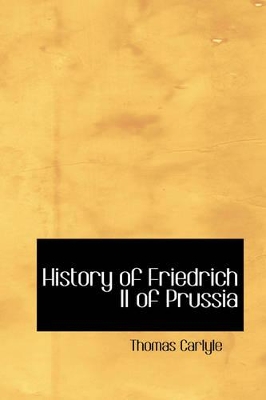 History of Friedrich II of Prussia book
