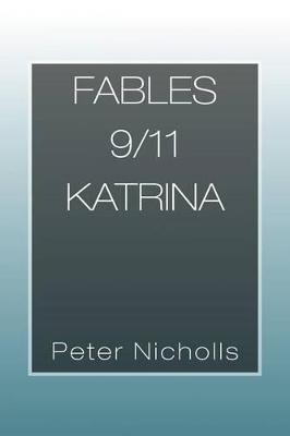 Fables 9/11 Katrina by Professor Peter Nicholls