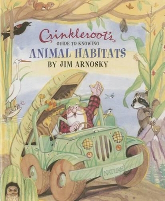 Crinkleroot's Guide to Knowing Animal Habitats book