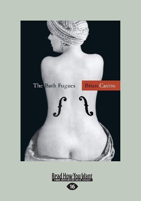 The The Bath Fugues by Brian Castro