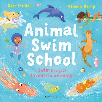 Animal Swim School: Learn to swim like your favourite animals! book