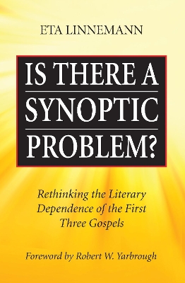 Is There A Synoptic Problem? by Eta Linnemann