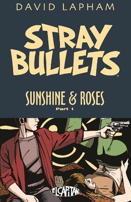 Stray Bullets: Sunshine & Roses Volume 1 book