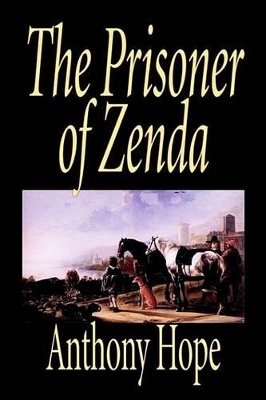 Prisoner of Zenda by Anthony Hope, Fiction, Classics, Action & Adventure book
