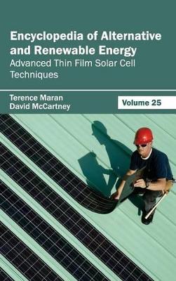 Encyclopedia of Alternative and Renewable Energy by Terence Maran