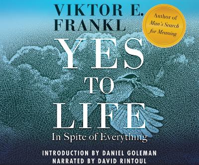 Yes to Life: In Spite of Everything by Viktor E Frankl