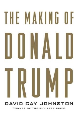 The Making of Donald Trump by David Cay Johnston