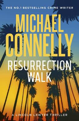 Resurrection Walk by Michael Connelly