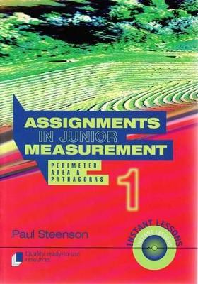 Assignments in Junior Measurement: Perimeter Area and Pythagoras: Bk. 1 book