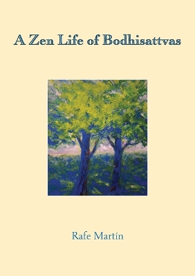 A Zen Life of Bodhisattvas book