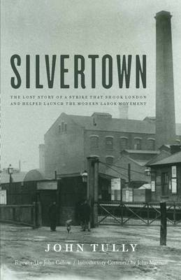 Silvertown by John Tully