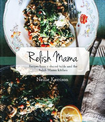 Relish Mama by Nellie Kerrison