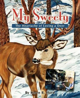 My Sweety - The Heartache of Loving a Deer book