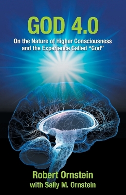 God 4.0: On the Nature of Higher Consciousness and the Experience Called 