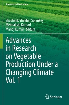 Advances in Research on Vegetable Production Under a Changing Climate Vol. 1 book