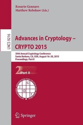 Advances in Cryptology -- CRYPTO 2015 by Rosario Gennaro