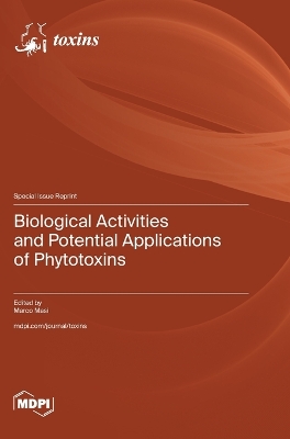 Biological Activities and Potential Applications of Phytotoxins book