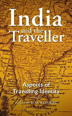 India and the Traveller: Aspects of Travelling Identity book