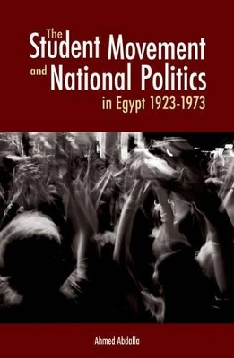 Student Movement and National Politics in Egypt book