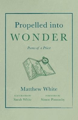 Propelled into Wonder by Matthew White