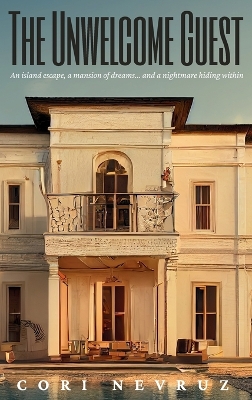 The Unwelcome Guest: A Thriller by Cori Nevruz