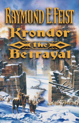 Krondor: The Betrayal (The Riftwar Legacy, Book 1) by Raymond E. Feist