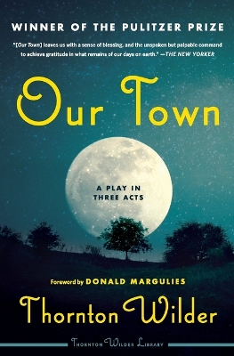 Our Town: A Play In Three Acts book